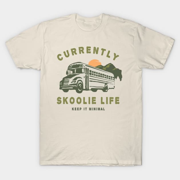 Currently Skoolie Life ( Summer Fun Bus Adventure ) T-Shirt by Wulfland Arts